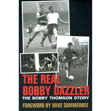 The Real Bobby Dazzler – The Bobby Thomson Story