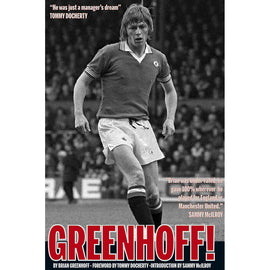 Greenhoff! The Autobiography of Brian Greenhoff
