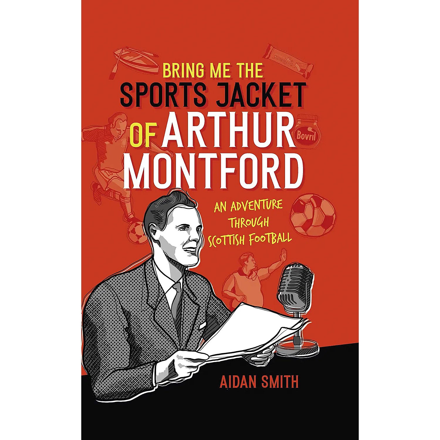 Bring Me the Sports Jacket of Arthur Montford – An Adventure Through Scottish Football