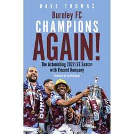 Champions Again! Burnley FC – The Astonishing 2022/23 Season with Vincent Kompany