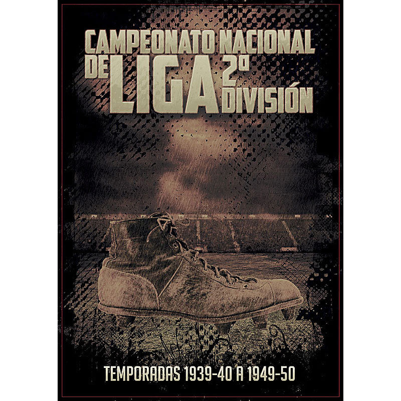 CIHEFE Campeonato Nacional de Liga 2ª Division – Temporadas 1939-40 a 1949-50