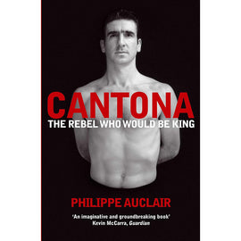 Cantona – The Rebel Who Would Be King