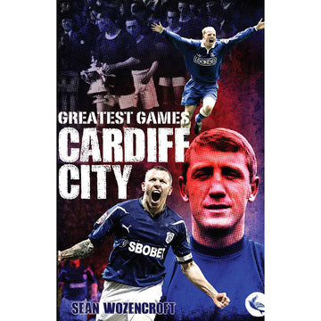 Cardiff City Greatest Games