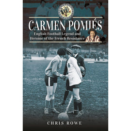 Carmen Pomies – Football Legend and Heroine of the French Resistance