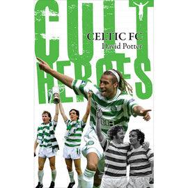 Celtic FC Cult Heroes – Softback Edition
