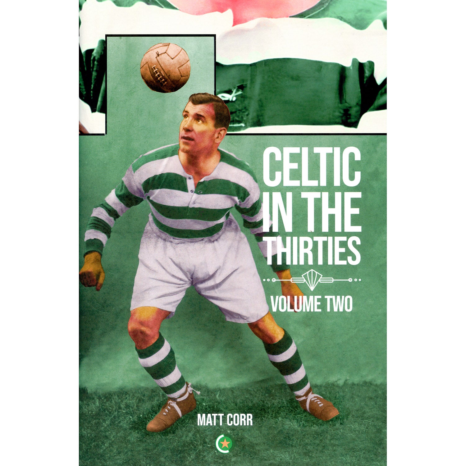 Celtic in the Thirties – Volume Two