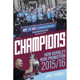 Champions – How Burnley Won Promotion 2015/16