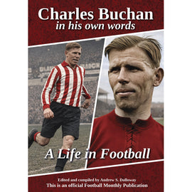 Charles Buchan in his own words – A Life in Football