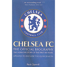 Chelsea FC – The Official Biography – The definitive story of the first 100 years