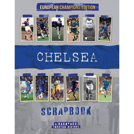 Chelsea Scrapbook – A Backpass Through History – European Champions Edition