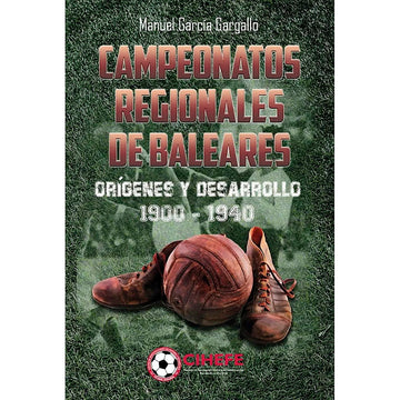 CIHEFE Campeonatos Regionales de Baleares – Origenes y Desarrollo 1900-1940 (Balearic Islands)