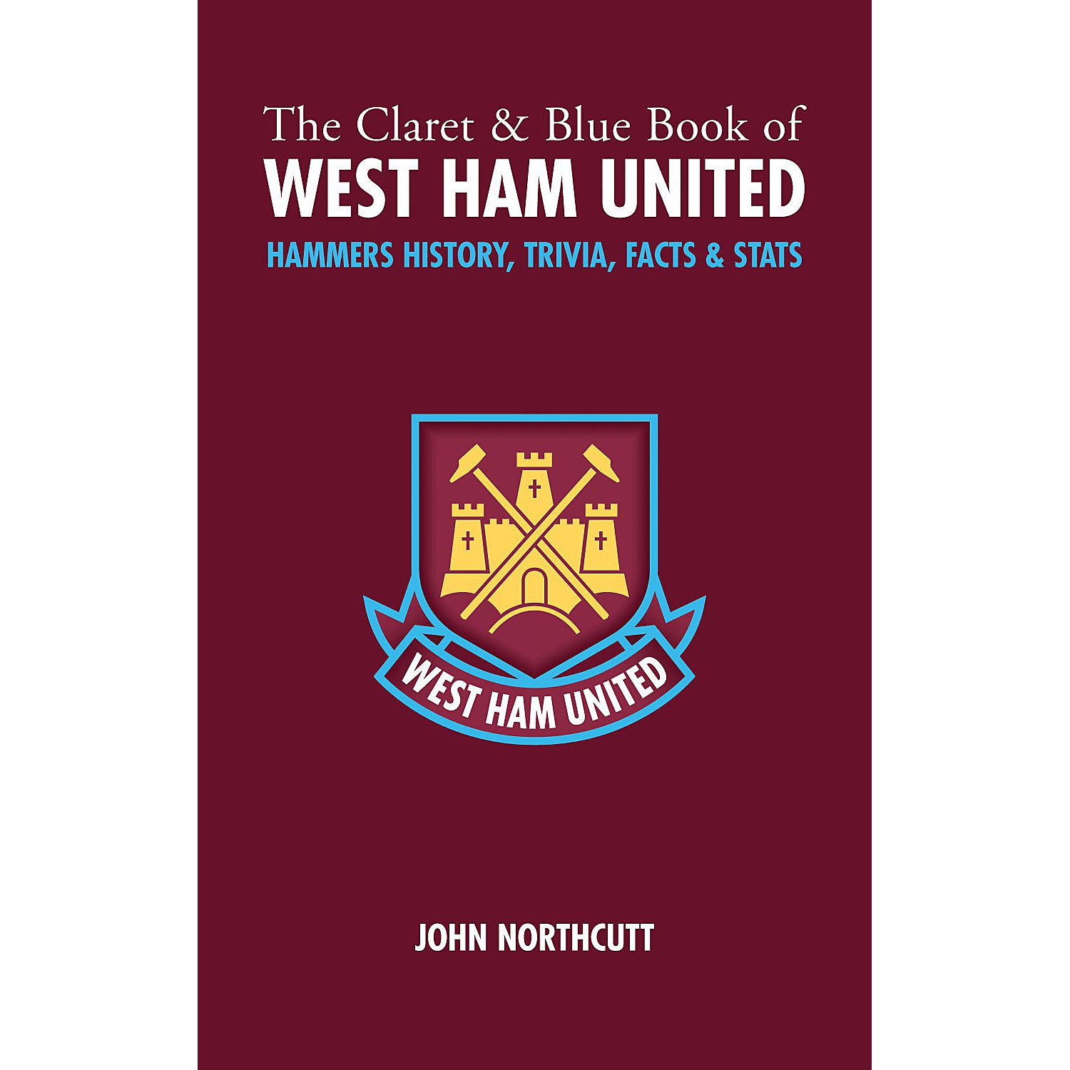 The Claret & Blue Book of West Ham United