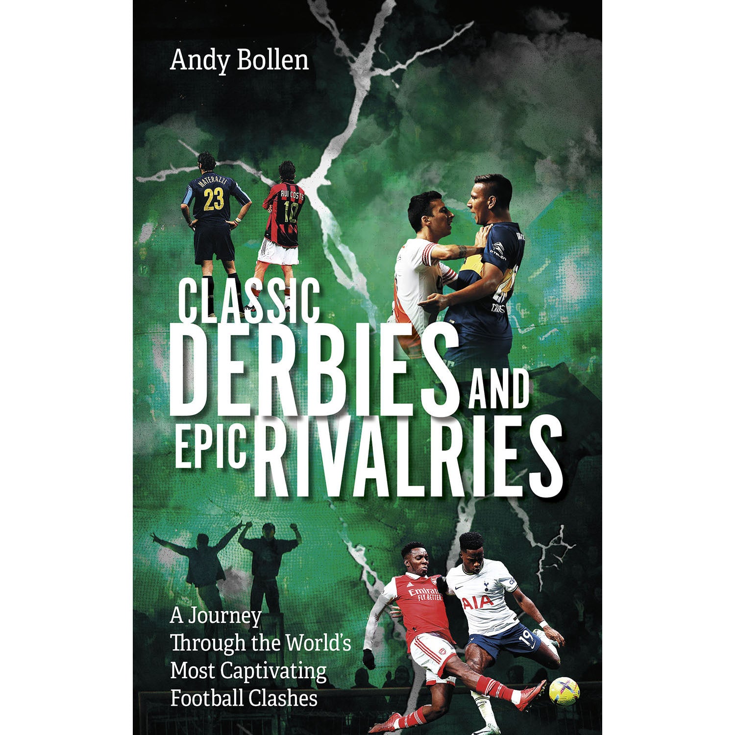 Classic Derbies and Epic Rivalries – A Journey Through the World's Most Captivating Football Clashes