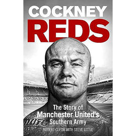 Cockney Reds – The Story of Manchester United's Southern Army