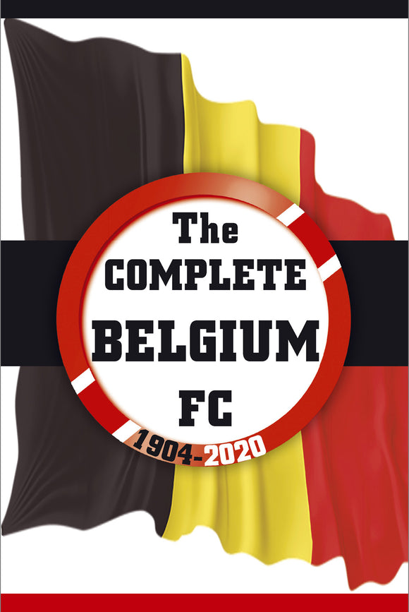 The Complete Belgium FC 1904-2020