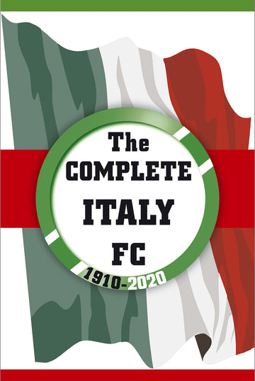The Complete Italy FC 1910-2020