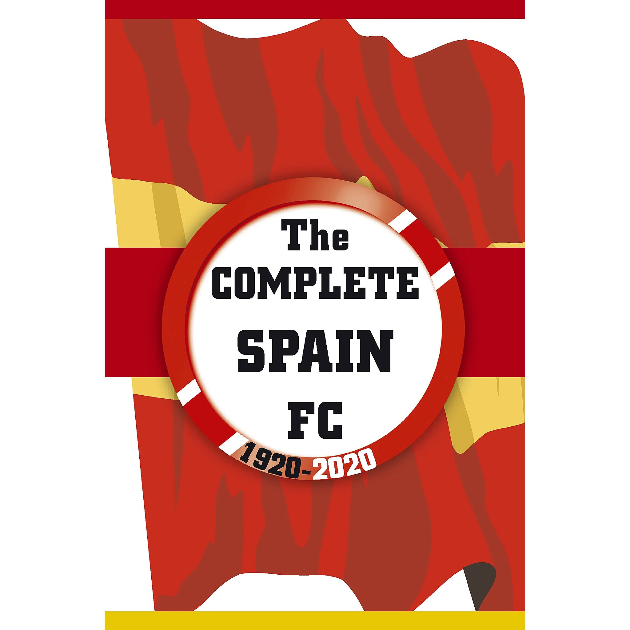 The Complete Spain FC 1920-2020