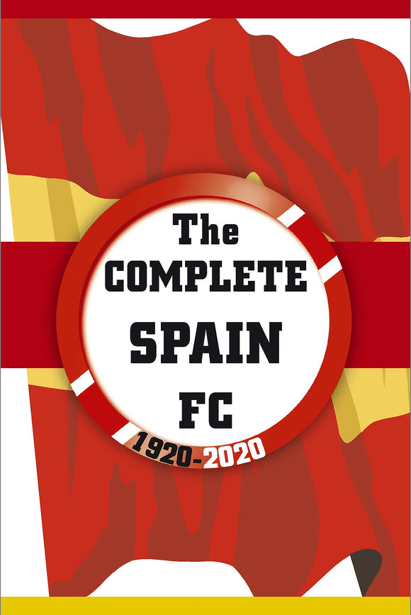 The Complete Spain FC 1920-2020