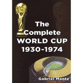 The Complete World Cup 1930-1974