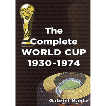 The Complete World Cup 1930-1974