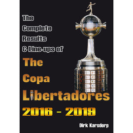 The Complete Results & Line-ups of the Copa Libertadores 2016-2019