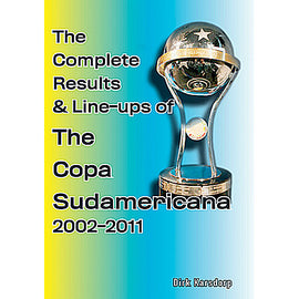 The Complete Results & Line-ups of the Copa Sudamericana 2002-2011
