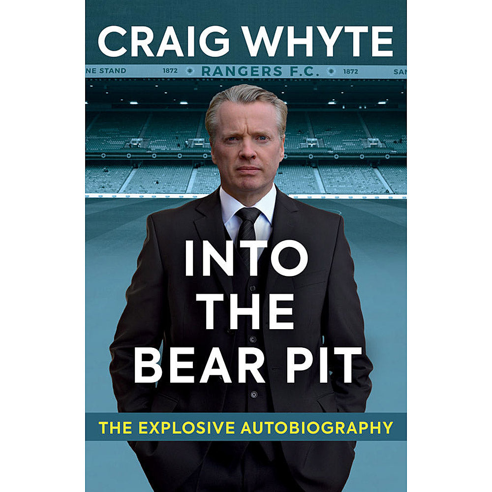 Craig Whyte – Into The Bear Pit – The Explosive Autobiography