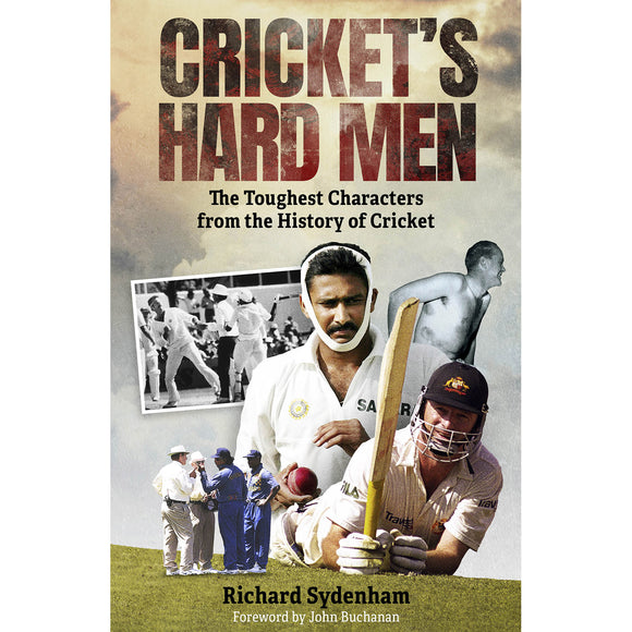 Cricket's Hard Men – The Toughest Characters from the History of Cricket
