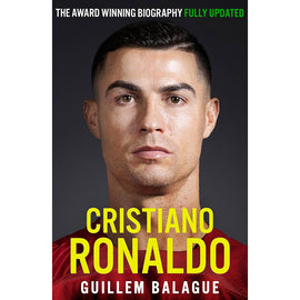 Cristiano Ronaldo – The Biography – Updated Edition