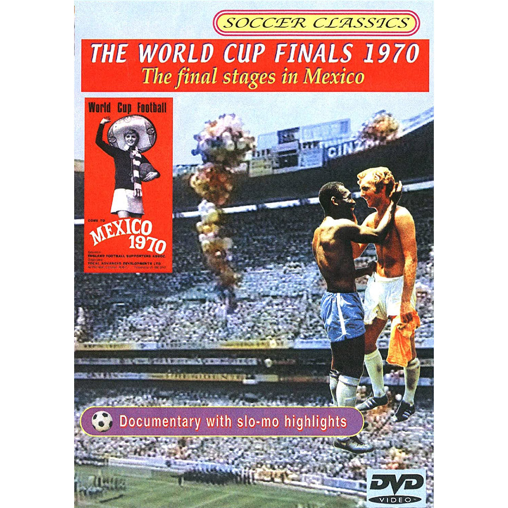 The 1970 World Cup Finals – The final stages in Mexico