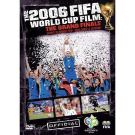 The 2006 FIFA World Cup Film: The Grand Finale