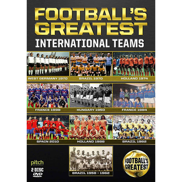 Football's Greatest International Teams