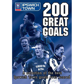 Ipswich Town – 200 Great Goals