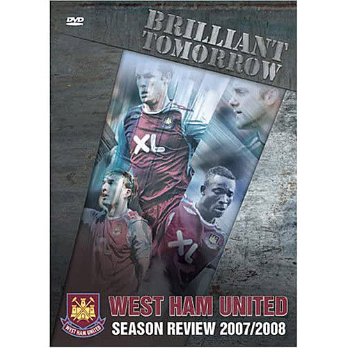 West Ham United Season Review 2007/2008 – Brilliant Tomorrow