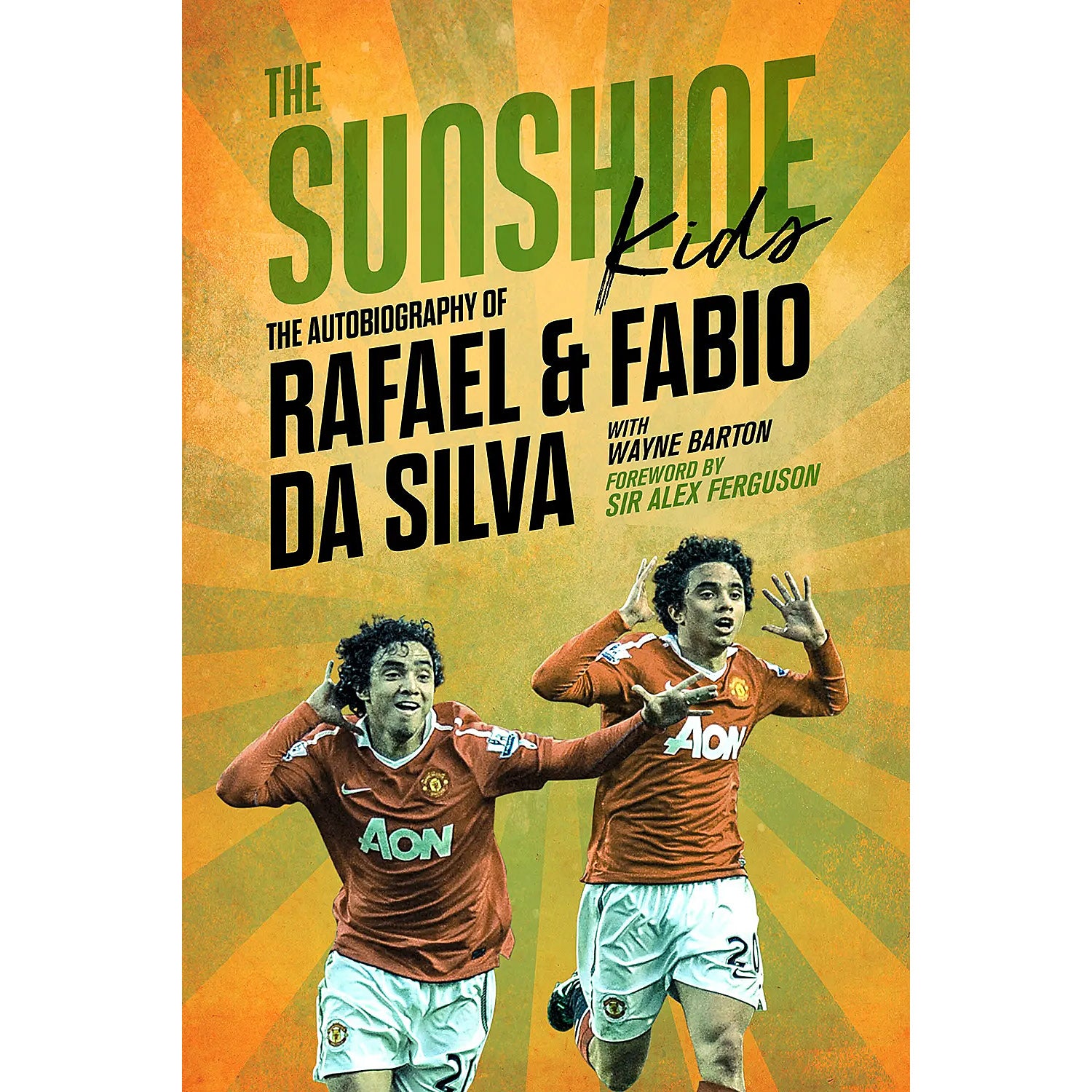 The Sunshine Kids – The Autobiography of Rafael & Fabio da Silva