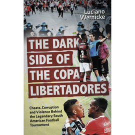 The Dark Side of the Copa Libertadores