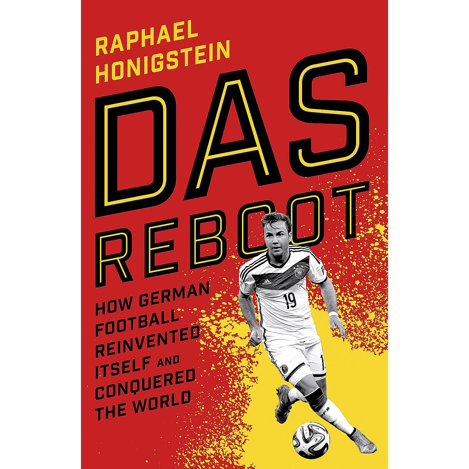 Das Reboot – How German Football Reinvented Itself and Conquered the World