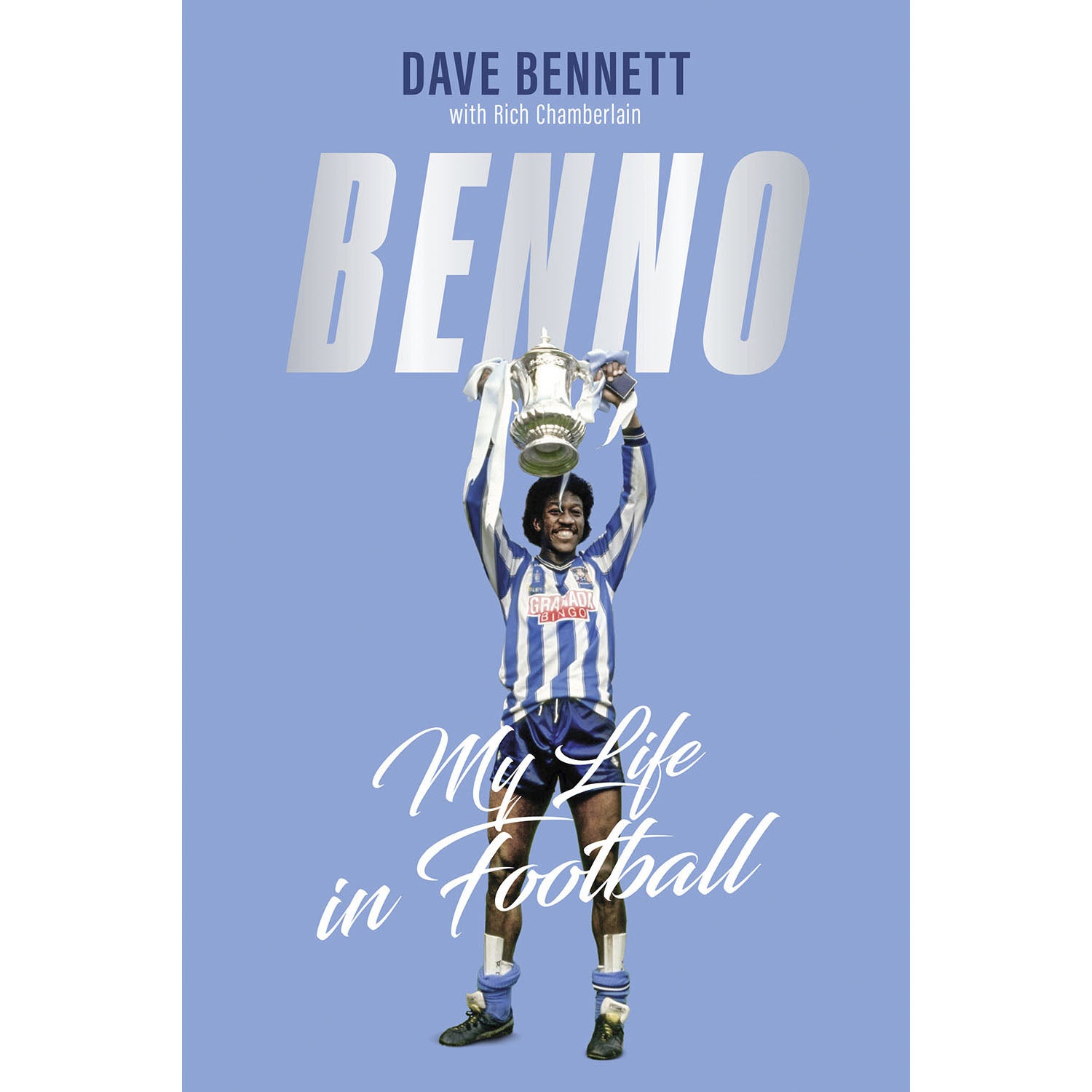 Benno – My Life in Football – Dave Bennett