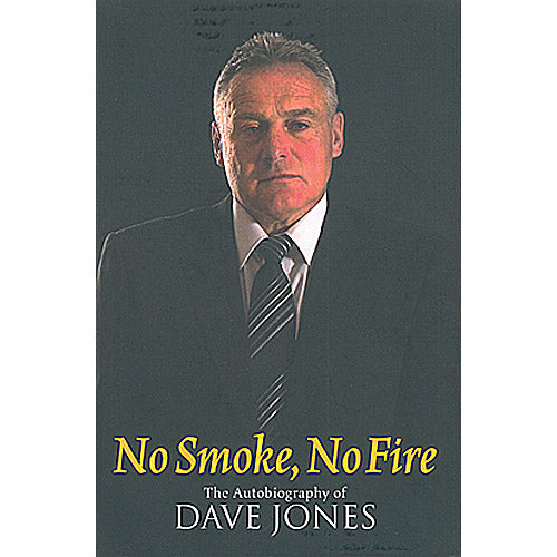 No Smoke, No Fire – The Autobiography of Dave Jones