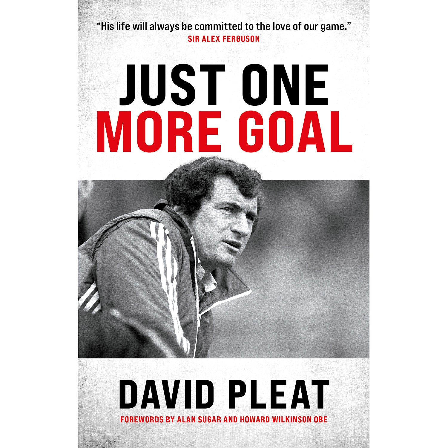 Just One More Goal – The Autobiography of David Pleat – SIGNED