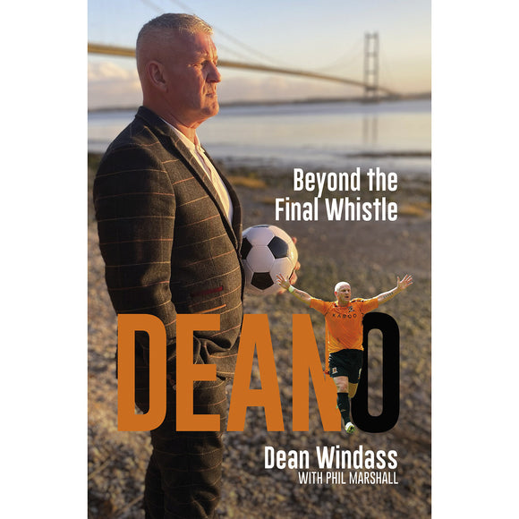 Deano – Dean Windass – Beyond the Final Whistle – SIGNED