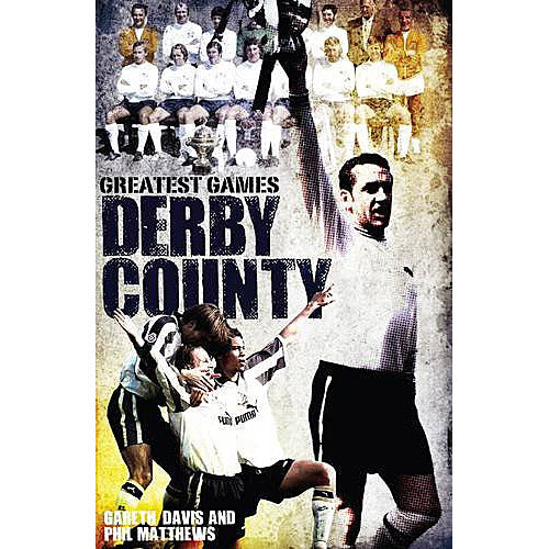 Derby County Greatest Games