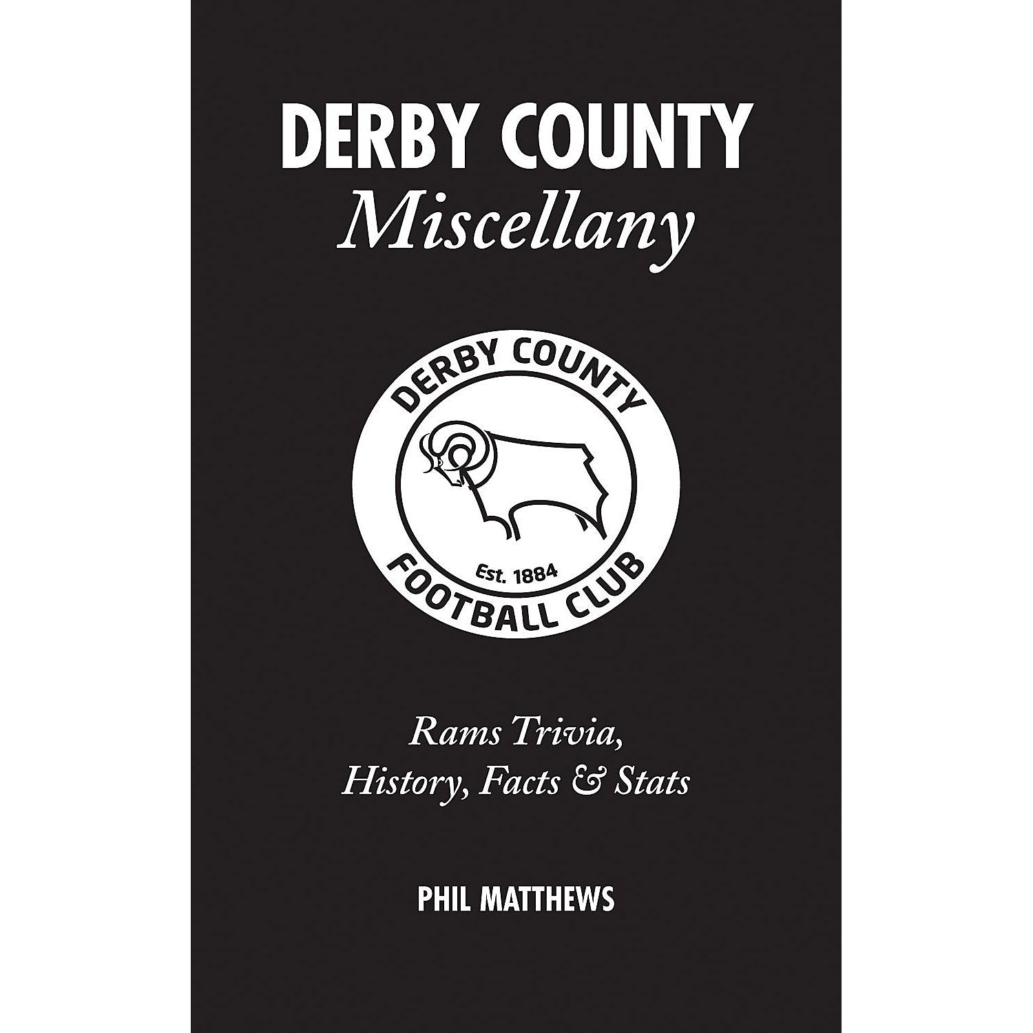 Derby County Miscellany – Rams Trivia, History, Facts & Stats