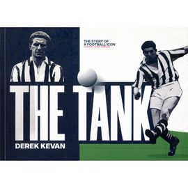 The Tank – Derek Kevan – The Story of a Football Icon