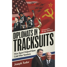 Diplomats in Tracksuits – How Sport Helped Ease Cold War Tensions