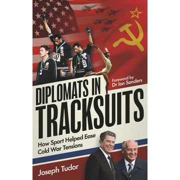 Diplomats in Tracksuits – How Sport Helped Ease Cold War Tensions