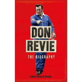 Don Revie – The Biography