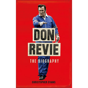 Don Revie – The Biography