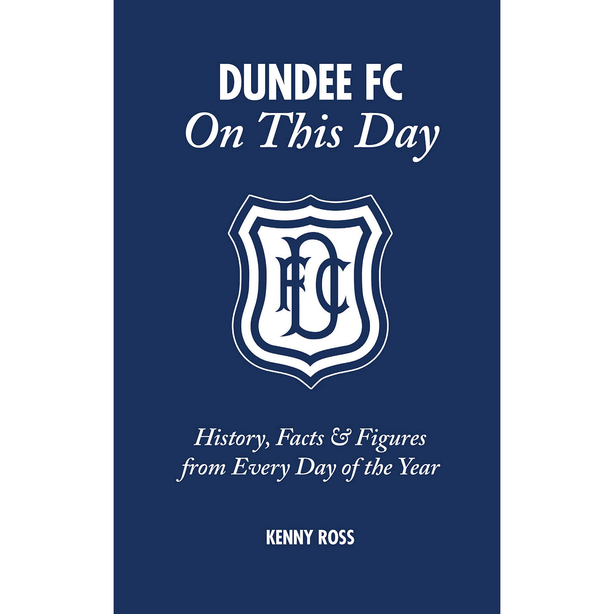 Dundee FC On This Day – History, Facts & Figures from Every Day of the Year