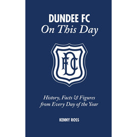 Dundee FC On This Day – History, Facts & Figures from Every Day of the Year